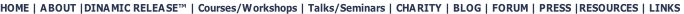HOME | ABOUT |DINAMIC RELEASE™ | Courses/Workshops | Talks/Seminars | CHARITY | BLOG | FORUM | PRESS |RESOURCES | LINKS
